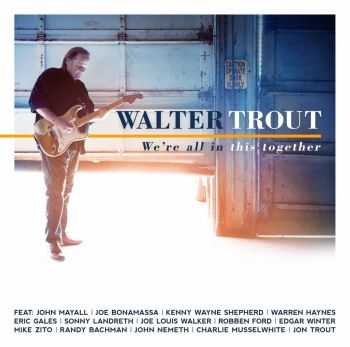 Walter Trout 'We're All In This Together'